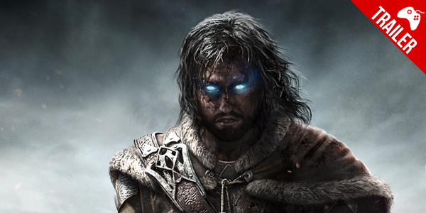 ‘Middle-earth: Shadow of Mordor’ – Trailer de Lançamento