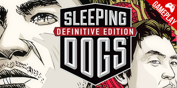 ‘Sleeping Dogs: Definitive Edition’ – 6 minutos do gameplay com belíssimos visuais