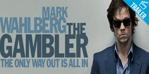 ‘The Gambler’ – Confira o primeiro trailer do novo filme com Mark Wahlberg