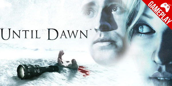 ‘Until Dawn’ – 7 minutos arrepiantes do gameplay