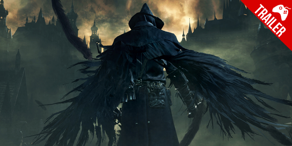 ‘Bloodborne’ – A caçada tem inicio no Trailer de lançamento do game