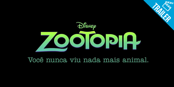 ‘Zootopia’ – Animação da Disney ganha novo trailer!